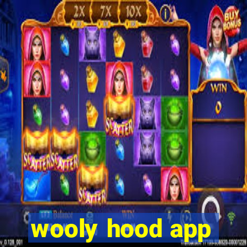 wooly hood app