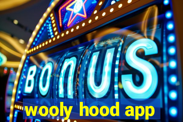 wooly hood app