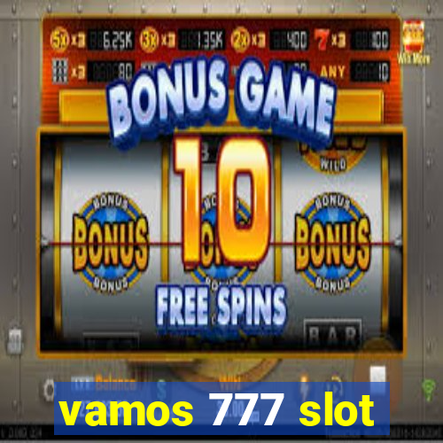 vamos 777 slot