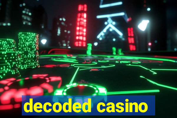 decoded casino