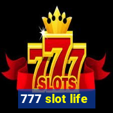 777 slot life