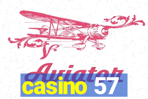 casino 57