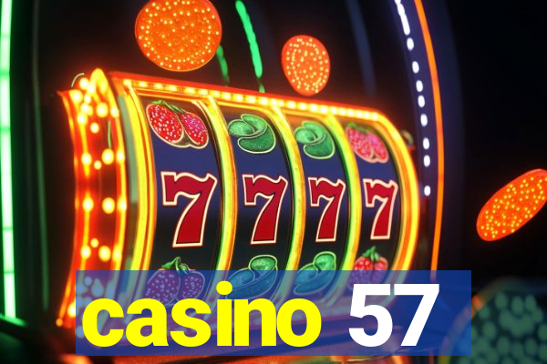 casino 57