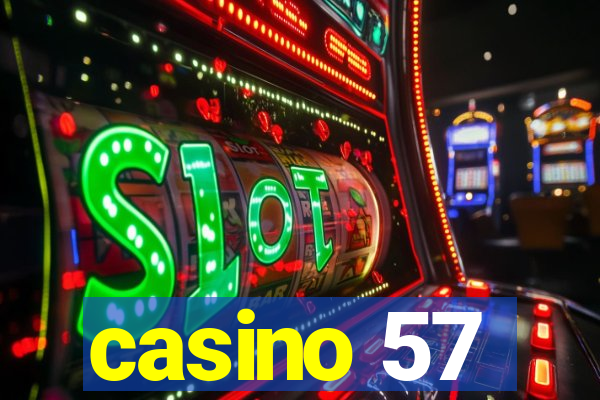 casino 57