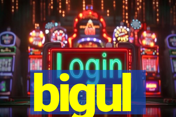 bigul