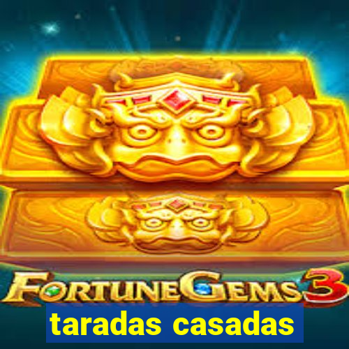 taradas casadas