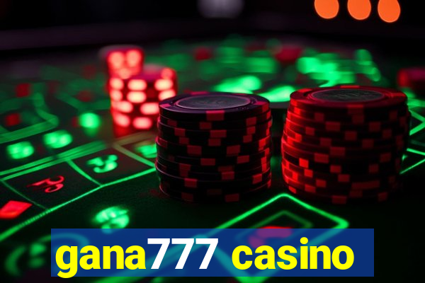 gana777 casino