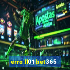 erro ll01 bet365