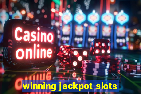 winning jackpot slots