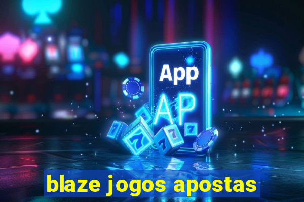 blaze jogos apostas