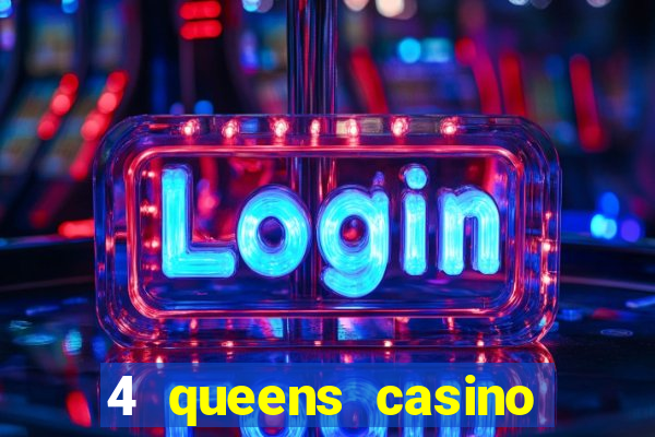 4 queens casino las vegas