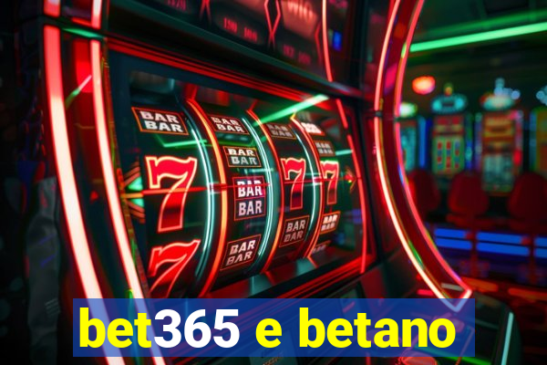 bet365 e betano