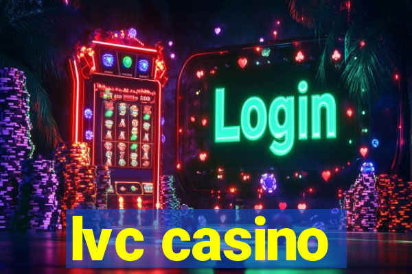 lvc casino