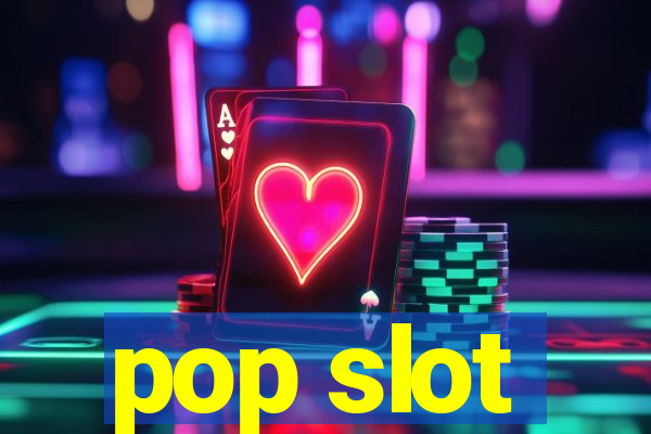 pop slot