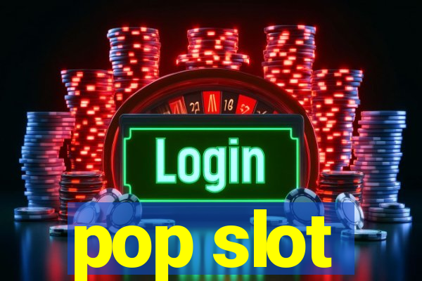 pop slot