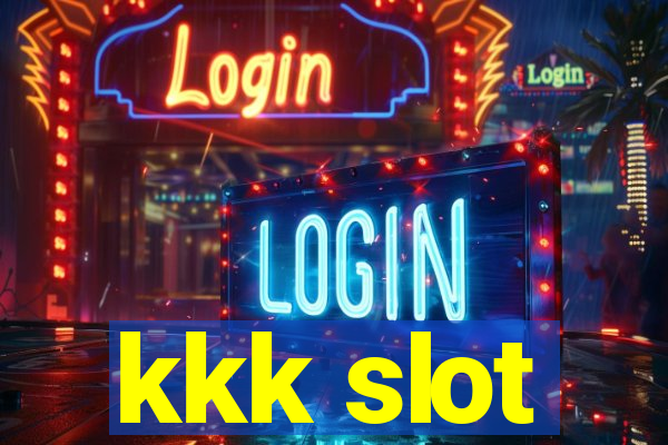 kkk slot