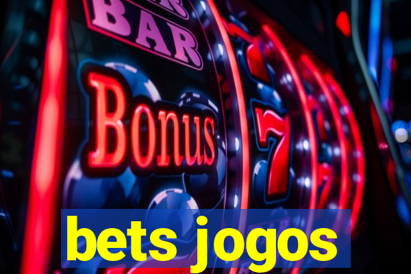 bets jogos