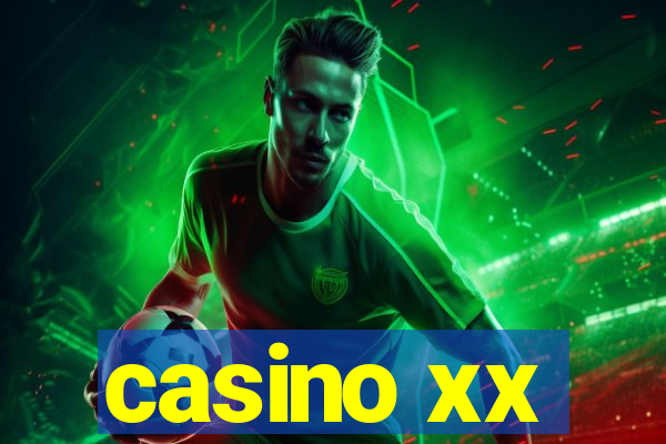 casino xx