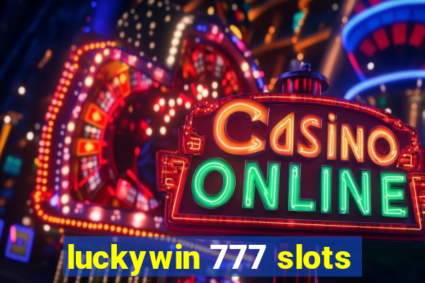 luckywin 777 slots