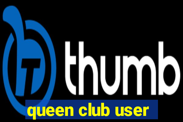 queen club user