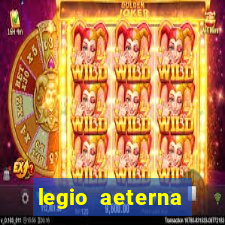 legio aeterna victrix letra