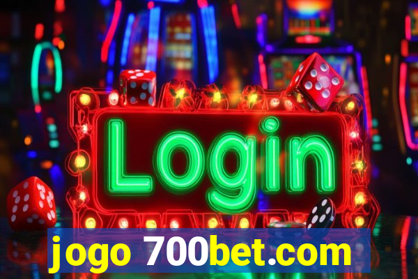 jogo 700bet.com