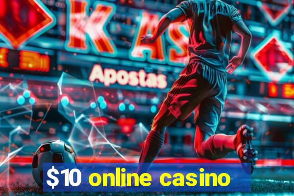 $10 online casino