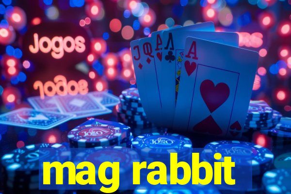 mag rabbit