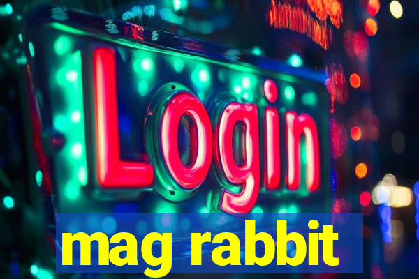 mag rabbit