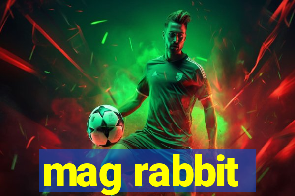 mag rabbit