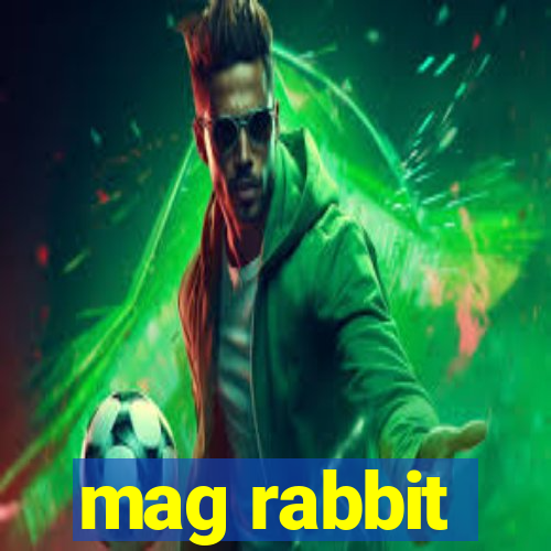 mag rabbit