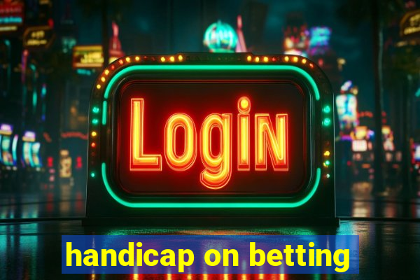 handicap on betting