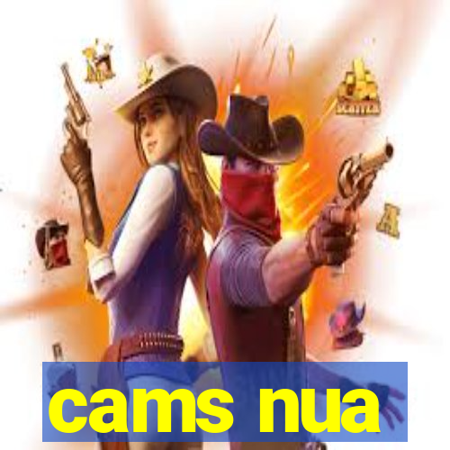 cams nua