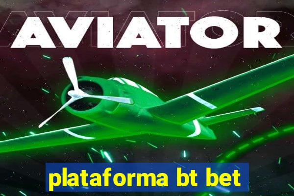 plataforma bt bet