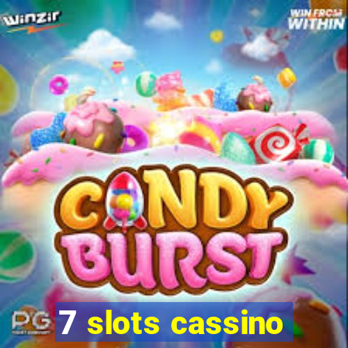 7 slots cassino