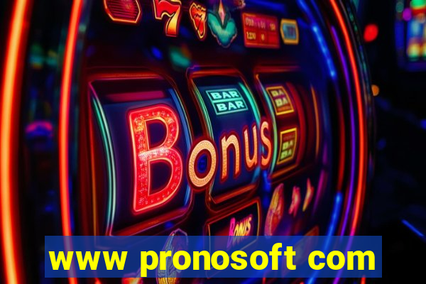 www pronosoft com