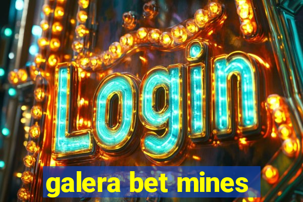 galera bet mines