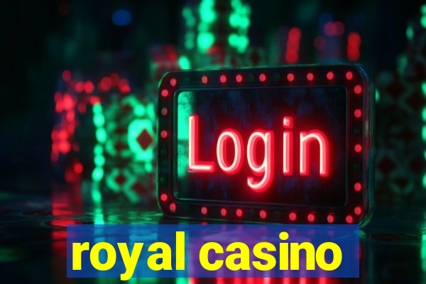 royal casino