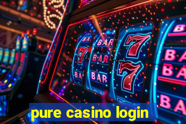 pure casino login