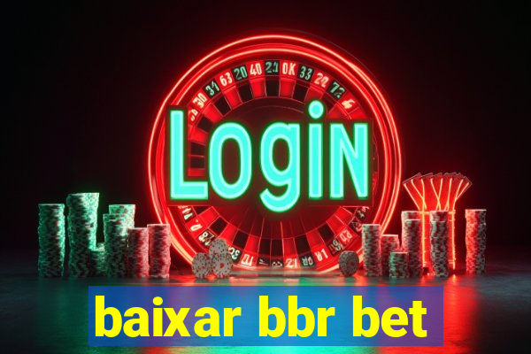 baixar bbr bet