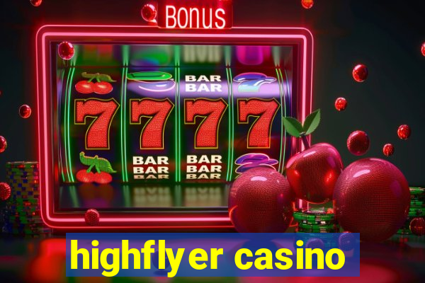 highflyer casino