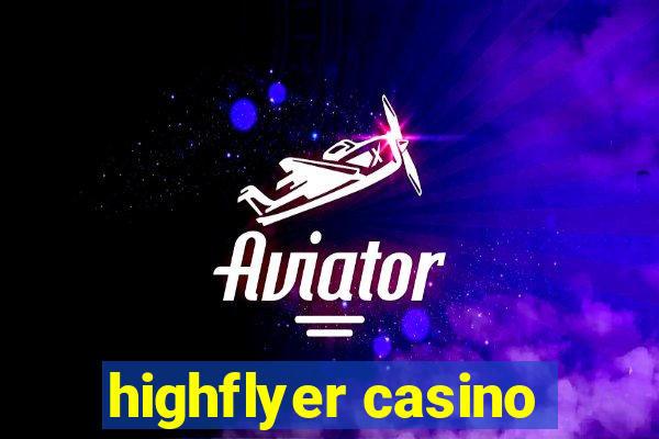 highflyer casino