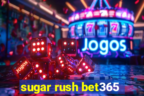 sugar rush bet365