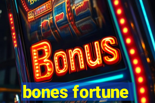 bones fortune