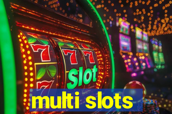 multi slots