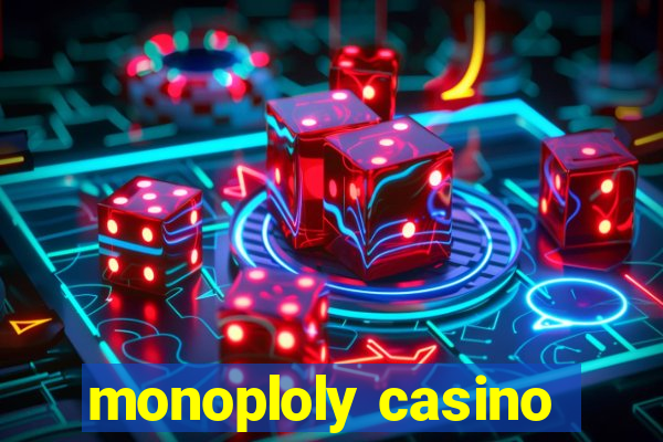 monoploly casino