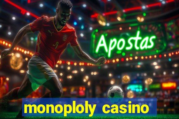 monoploly casino