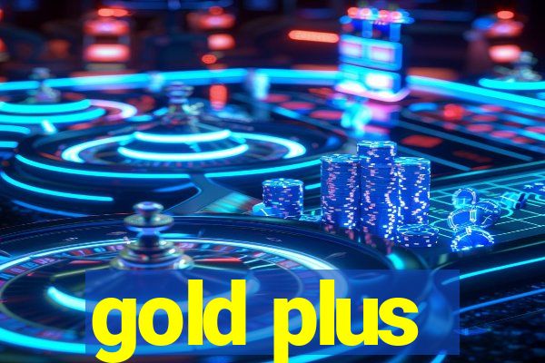 gold plus