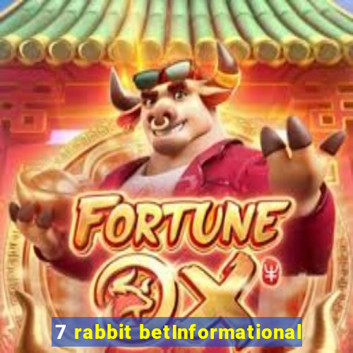 7 rabbit betInformational