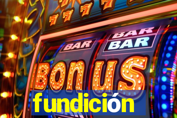 fundición